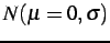 $ N(\mu = 0,\sigma)$